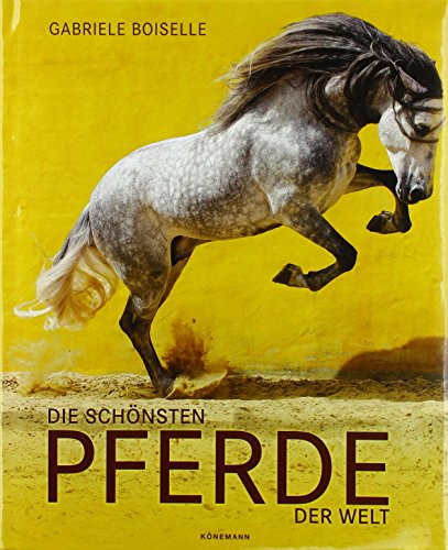 Preisvergleich Produktbild Die schönsten Pferde der Welt