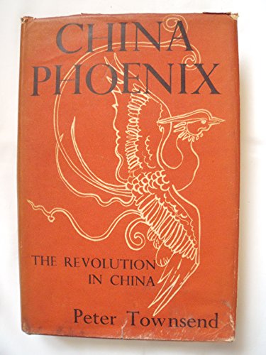 China Phoenix: The Revolution in China B0000CJ6A4 Book Cover