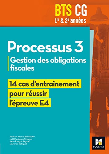 Télécharger Réussir l'épreuve - PROCESSUS 3 BTS CG 1re et 2e années - Éd. 2017 - Manuel élève Livre eBook France