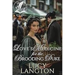 Love&rsquo;s Medicine for the Brooding Duke Audiolibro Por Lucy Langton arte de portada