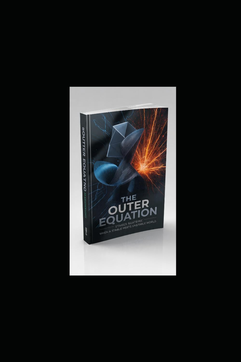 THE OUTER EQUATION: When a Stable Mind Meets an Unstable World