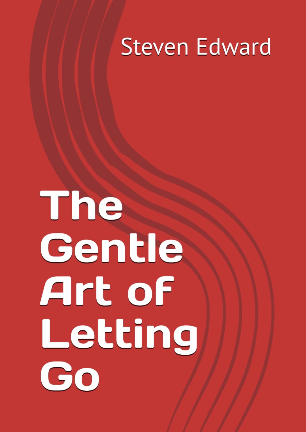 The Gentle Art of Letting Go (Decluttering Collection)