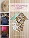 The Repurposed Library: 33 Craft Projects That Give Old Books New Life