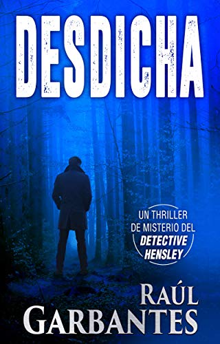 Télécharger Desdicha: Un thriller de misterio del detective Hensley (El experimentado detective Hensley nº 1) ( Francais PDF