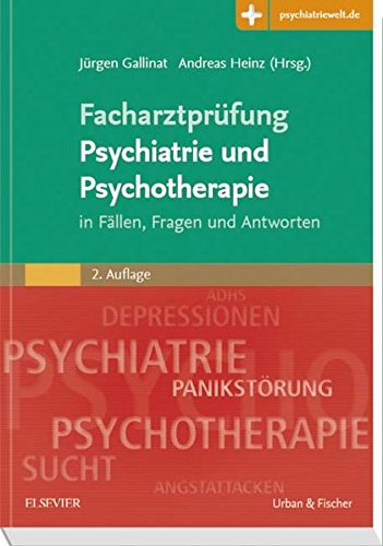 Facharztprüfung Psychiatrie und Psychotherapie: in Fällen, Fragen & Antworten - Mit Zugang zur Med