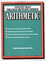 Arithmetic (Harcourt Brace Jovanovich College Outline Series) by Alan Wise (1986-04-30) B01JXOBRWI Book Cover