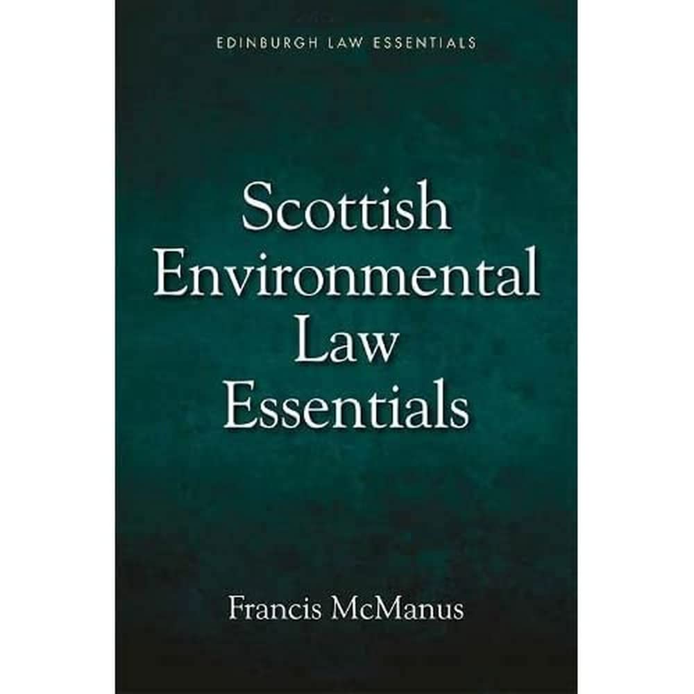 Scottish Environmental Law Essentials by Francis  McManus (Paperback Book)