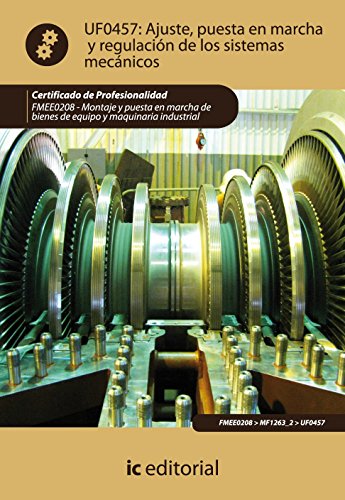 Ajuste, puesta en marcha y regulación de los sistemas mecánicos. fmee0208 - montaje y puesta en ma