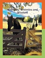 Whimsey, Whinnies and Wisdom: Song Book B0BMTHBYTQ Book Cover