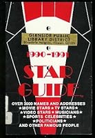 Star Guide, 1990-1991: Where to Reach Over 3000 Movie Stars, TV Stars, Rock Stars, Sports Stars, & Other Famous Celebrities 0943213029 Book Cover
