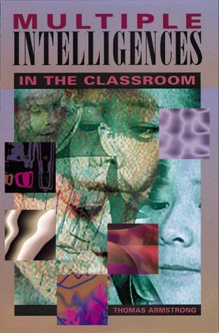 Multiple intelligences in the classroom: A training manual: Armstrong, Thomas: Amazon.com: Books