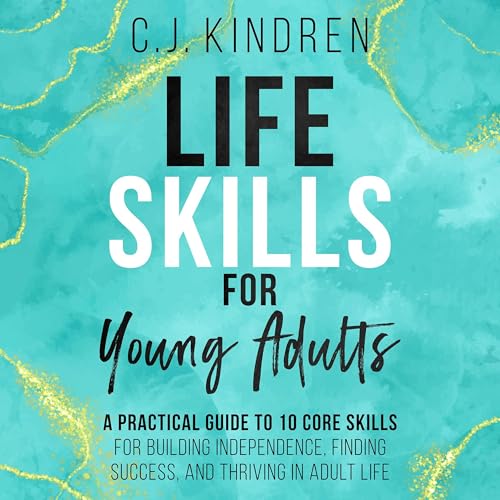 Life Skills for Young Adults by C.J. Kindren episode artwork