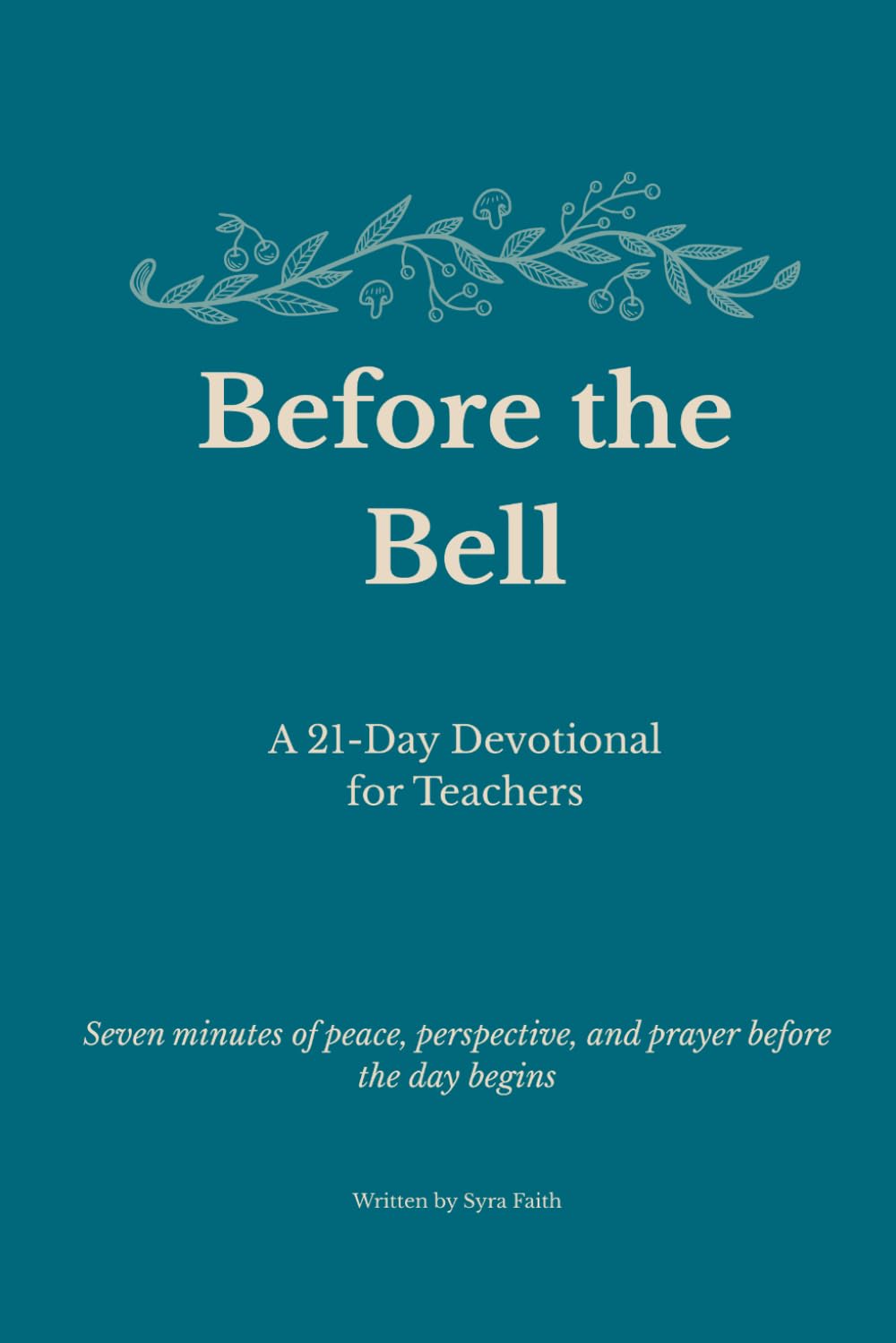 Before the Bell: A 21-Day Devotional for Teachers