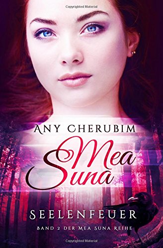 Mea Suna - Seelenfeuer: Band 2