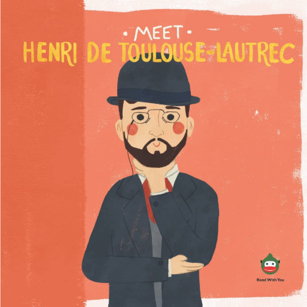 Meet Henri de Toulouse-Lautrec (Meet the Artist)