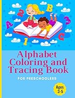 Alphabet Coloring and Tracing Book: Letter activity workbook for kindergarten and preschoolers ages 3-5 B08F6X4STK Book Cover