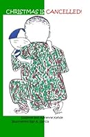 Christmas is Cancelled! 1478336765 Book Cover