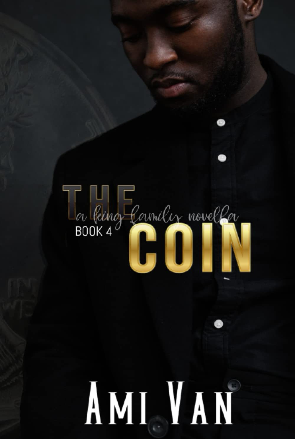 The Coin: A King Family Novella (A King Family Series)