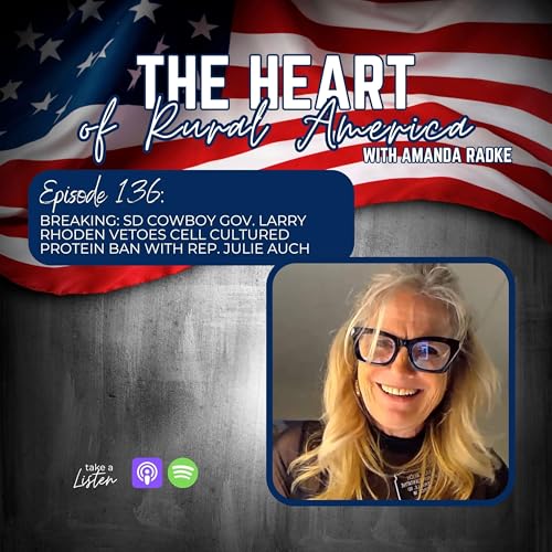 BREAKING: SD Cowboy Gov. Larry Rhoden VETOES Cell Cultured Protein Ban with Rep. Julie Auch