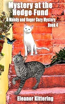 Mystery at the Hedge Fund - Book #4 of the Mandy and Roger Cozy Mysteries
