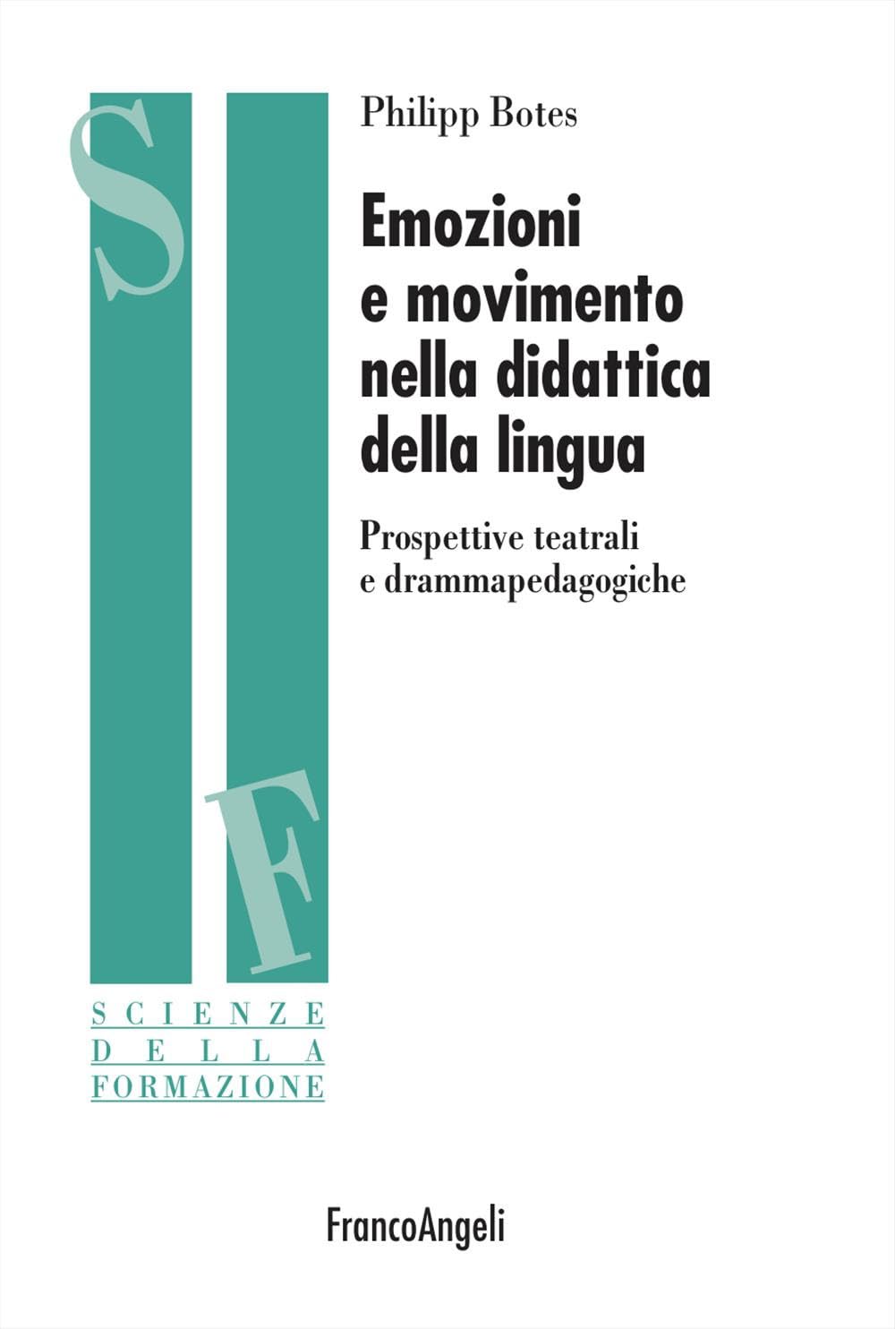 Emozioni E Movimento Nella Didattica Della Lingua. Prospettive Teatrali E Drammapedagogiche - 4