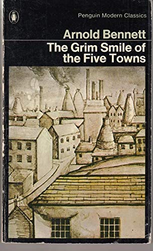 The Grim Smile of the Five Towns (Modern Classics)