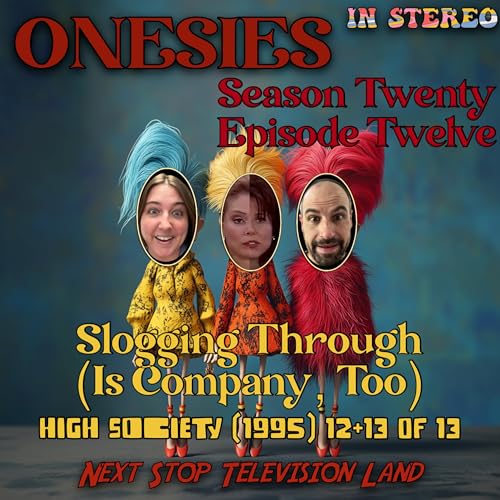 20.12 Slogging Through (Is Company, Too), or: High Society (1995) 12+13 of 13