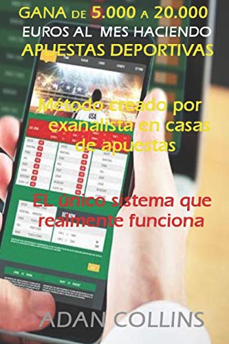 GANA DE 5.000 A 20.000 EUROS AL MES, HACIENDO APUESTAS DEPORTIVAS: Método...
