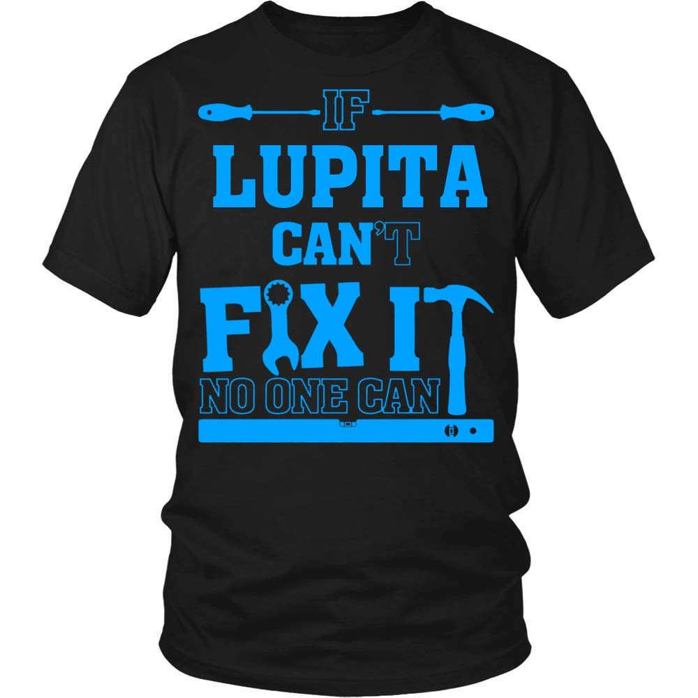 If Lupita Can't Fix It, No One Can Family Shirt, Dad Shirt, Mom Shirt Black Shirt