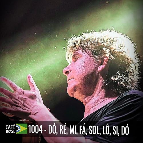 Café Brasil 1004 - Dó Ré Mi Fá Sol Lô Sí Dó