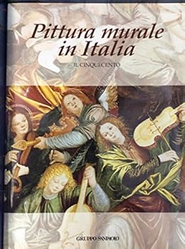 Hardcover Pittura Murale in Italia: Seicento E Settecento (Mural Paintings in Italy 600 - 700) [Italian] Book