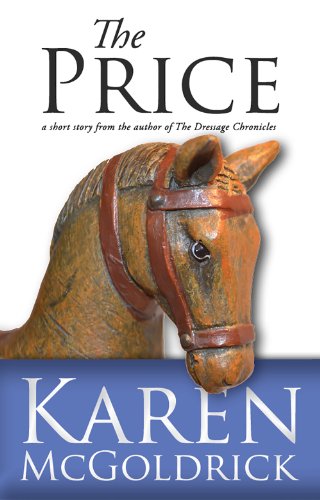 The Price: A Short Story from the Author of The Dressage Chronicles