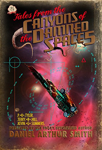 Tales from the Canyons of the Damned: No. 25 (By: Kevin G. Summers,Daniel Arthur Smith,P.K. Tyler,Terry R. Hill)