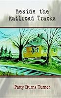Beside the Railroad Tracks 1403318670 Book Cover