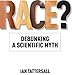 Race?: Debunking a Scientific Myth (Volume 15) (Texas A&M University Anthropology Series)