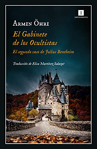 El Gabinete de los Ocultistas: El segundo caso de Julius Bentheim: 231 (Impedimenta)