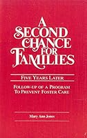 A second chance for families: Evaluation of a program to reduce foster care 0878682295 Book Cover