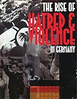 The Rise Of Hatred and Violence In Germany B000GBWDWQ Book Cover