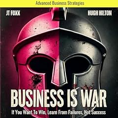 Business Is War Audiolibro Por JT Foxx, Hugh Hilton arte de portada