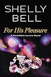 For His Pleasure (Forbidden Lovers, 3)