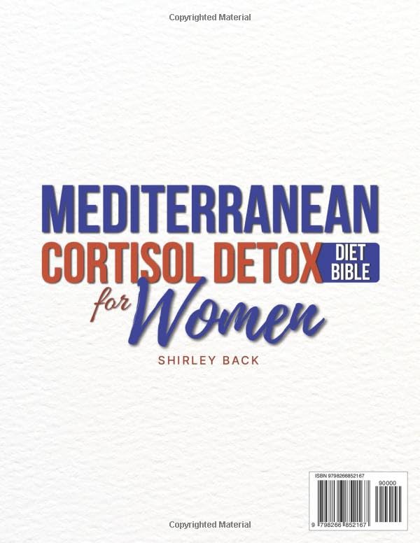 Mediterranean Cortisol Detox Diet Bible For Women: A proven 6-week hormone reset plans and easy recipes to lower cortisol, burn belly fat, restore energy and help women feel vibrant and well-rested - Image 2