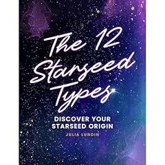 The 12 Starseed Types: Discover Your Starseed Origin Audiolibro Por Julia Lundin arte de portada