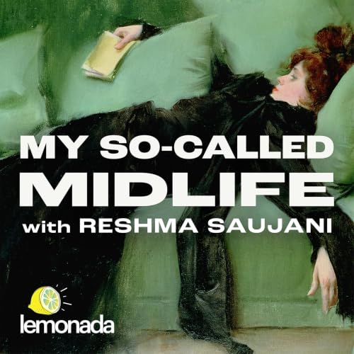 『My So-Called Midlife with Reshma Saujani』のカバーアート