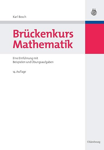 Brückenkurs Mathematik: Eine Einführung Mit Beispielen Und Übungsaufgaben : Bosch, Karl: Amazon ...