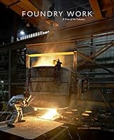 Foundry Work: A View of the Industry 061521858X Book Cover
