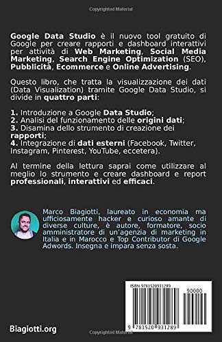 Google Data Studio per tutti: Report e Dashboard per Social Media Marketing, SEO e Online Advertising.