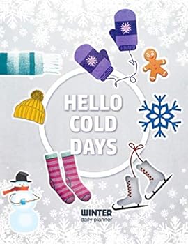 Hello Cold Days : Winter Daily Planner, Undated Three Months Daily Planner, 8,5x11, 110 Pages