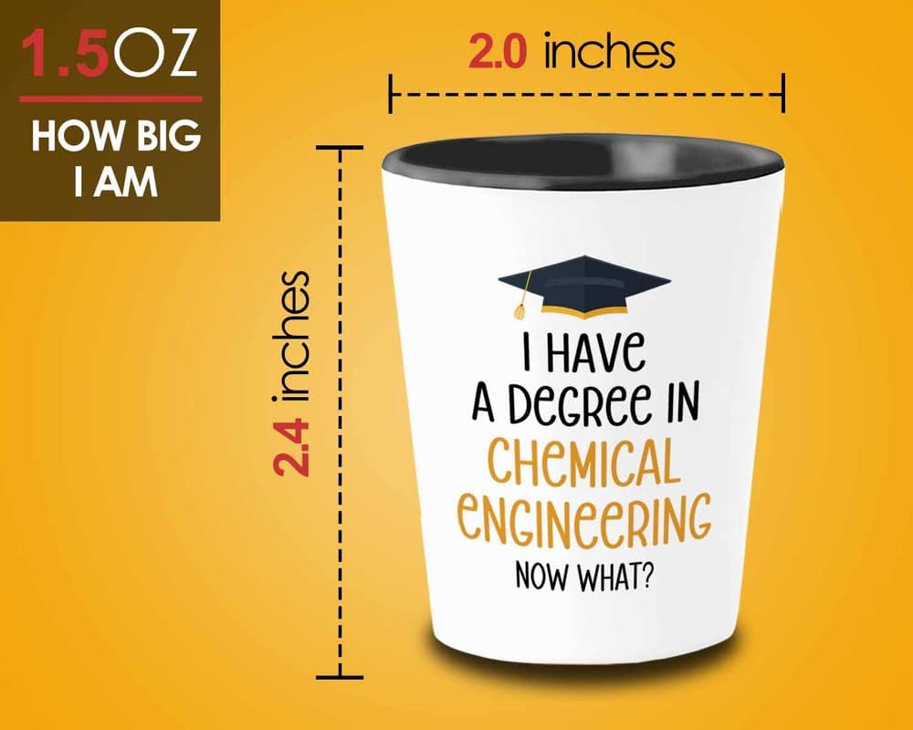 Graduation Shot Glass 1.5oz - Degree in Chemical Engineering - College Graduation Congratulation Gift Doctorate Bachelor Chemical Engineer Ceremony Validation Day