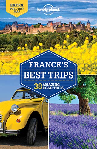 France's Best Trips 2: 38 Amazing Road Trips