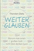 Weiterglauben - Warum man einen großen Gott nicht klein denken kann 3961400180 Book Cover